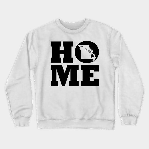 Missouri and Hawai'i HOME Roots by Hawaii Nei All Day Crewneck Sweatshirt by hawaiineiallday